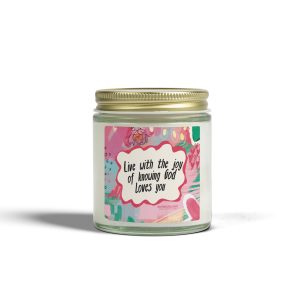 live with the joy of knowing god loves you candle | coconut apricot wax