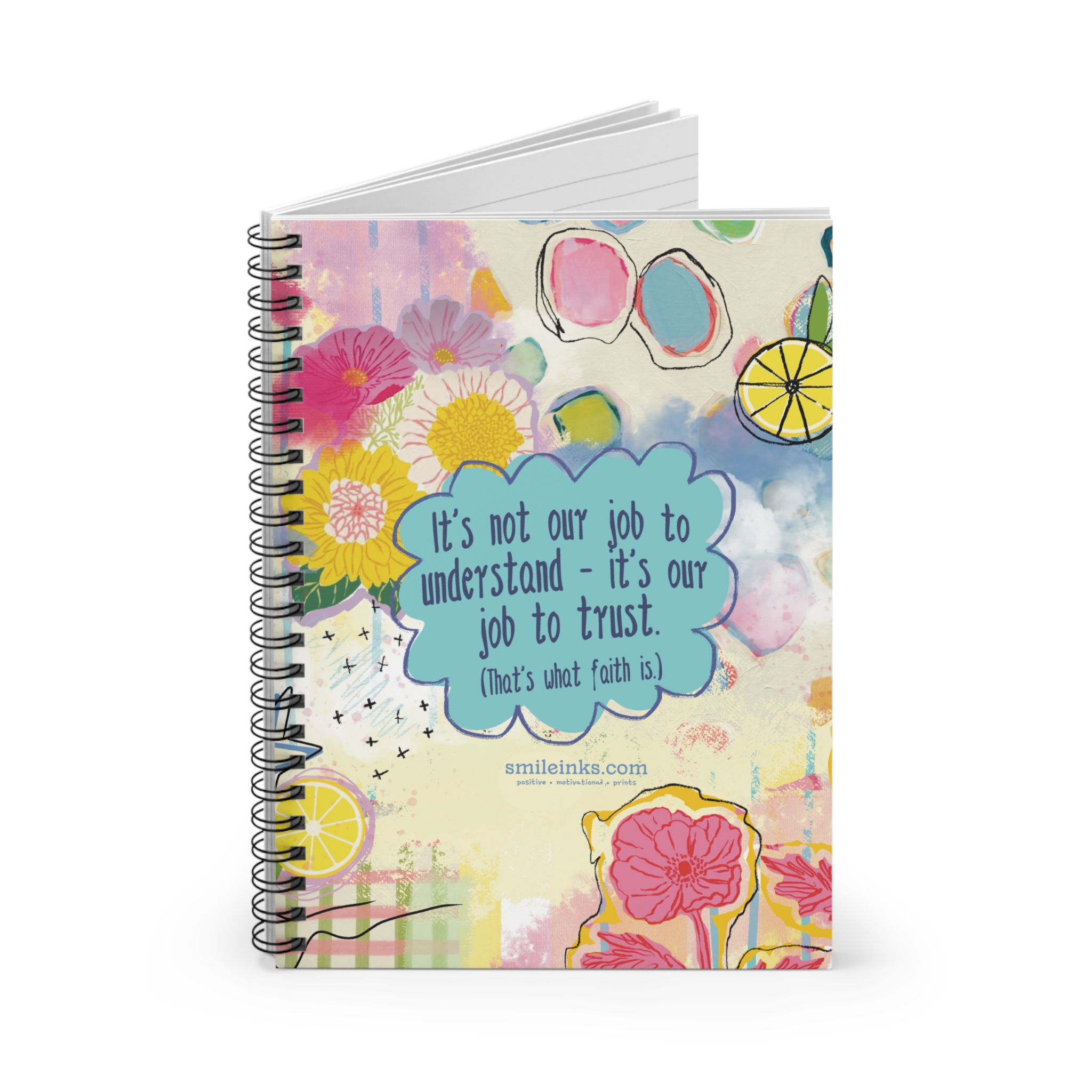 inspirational floral spiral notebook — "it's not our job to understand" ruled journal inspirational floral spiral notebook — "it's not our job to understand" ruled journal
