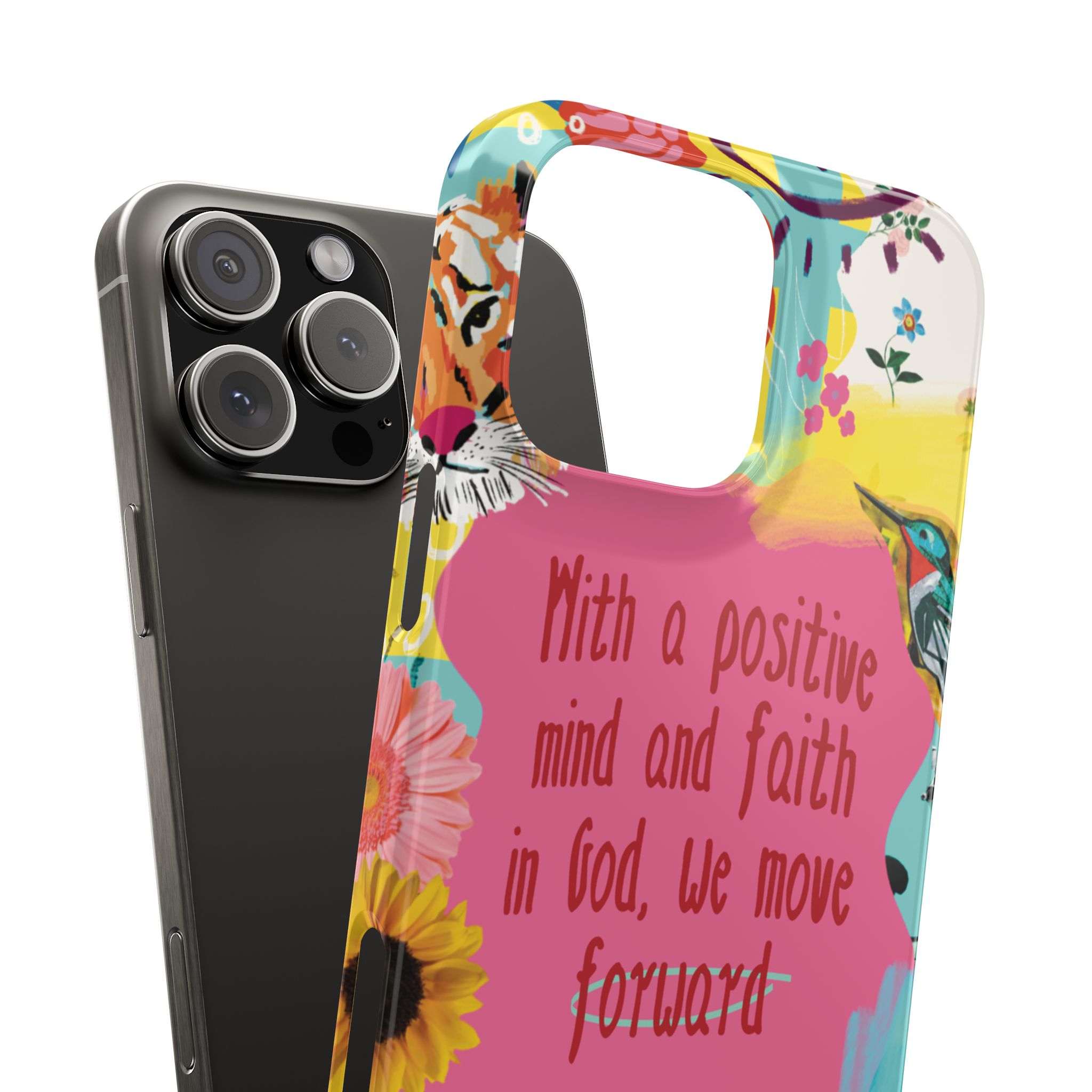 faith & positivity slim phone case — "with a positive mind and faith in god, we move forward" faith & positivity slim phone case — "with a positive mind and faith in god, we move forward"