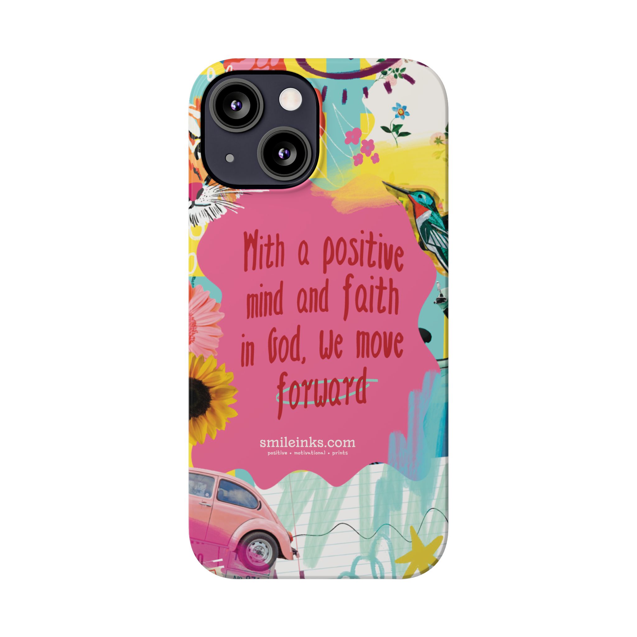 faith & positivity slim phone case — "with a positive mind and faith in god, we move forward" faith & positivity slim phone case — "with a positive mind and faith in god, we move forward"